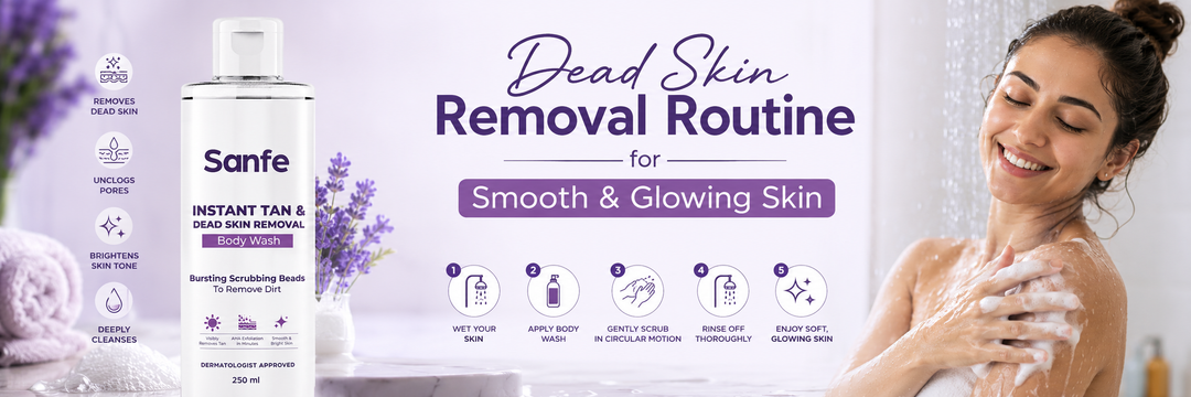 Dead Skin Removal Routine for Smooth & Glowing Skin