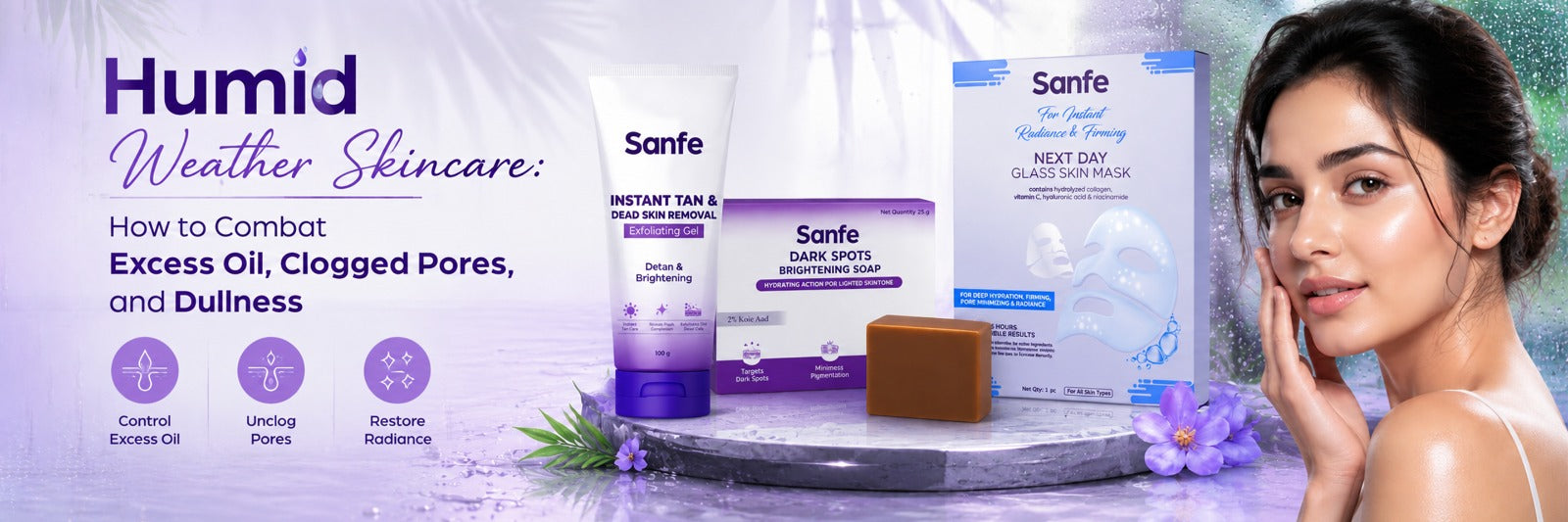 Humid Weather Skincare: How to Combat Excess Oil, Clogged Pores, and Dullness