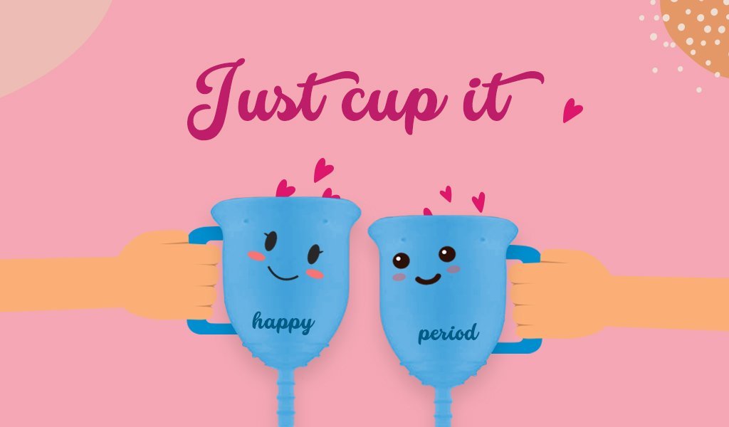 Period talk: Just cup it!