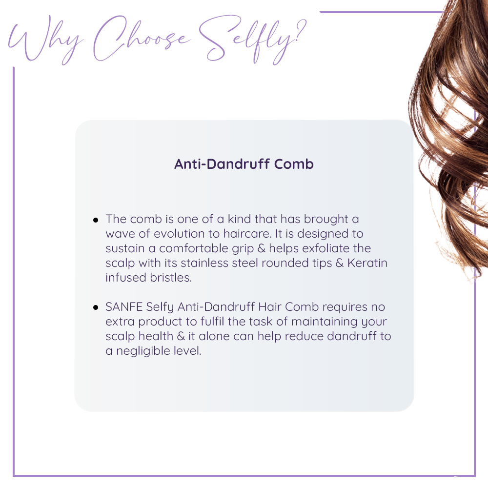 Sanfe Selfly Anti-Dandruff Hair Comb with 3-in-1 Function to Get Dandruff Free, Exfoliated & Healthy Hair